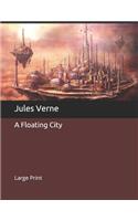 A Floating City: Large Print