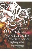 Attitude of Gratitude Journal Series: Beginning Writer(4 Butterfly)