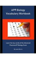 AP Biology Vocabulary Workbook: Learn the key words of the Advanced Placement Biology Exam