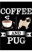 Cofee And Pug: Pug Cofee And Pug Cute Dog Gift Journal/Notebook Blank Lined Ruled 6x9 100 Pages