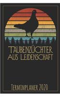 Taubenzüchter aus Leidenschaft Terminplaner 2020: Jahresplaner von September 2019 bis Dezember 2020 für Taubenzüchter Planer mit 174 Seiten in weiß im Format A5 mit glänzendem Soft Cover.