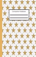 Composition Notebook: A Fun Gold Star Patterned College Ruled Lined Journal. 8.5 x 11" College Ruled Blank Lined Notebook for Teens Kids Students Adults. Home School or C