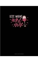 Less Whine More Wine