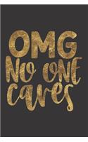 OMG No One Cares