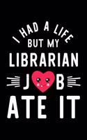 I Had A Life But My Librarian Job Ate It