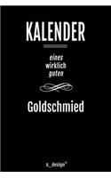 Kalender für Goldschmiede / Goldschmied / Goldschmiedin: Immerwährender Kalender / 365 Tage Tagebuch / Journal [3 Tage pro Seite] für Notizen, Planung / Planungen / Planer, Erinnerungen, Sprüche