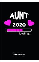 Aunt 2020 Loading Notebook: Cute Baby Shower Gift Idea - 110 Lined Pages 6x9 Dimension - Pregnancy Announcement