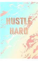 Hustle Hard: Inspirational Quote Bullet Journal, Deep Blue and Pastel Marble and Rose Gold - 6 x 9, 120 Dot Grid Pages