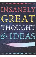 INSANELY GREAT THOUGHTS & IDEAS Black Background