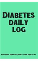 Diabetes Log Book (Medications, Important Contacts, Blood Sugar Levels)