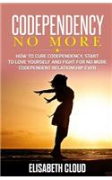 Codependency No More
