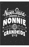 Never Stand Between A Nonnie And Her Grandkids