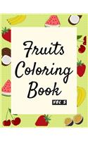 Fruits Coloring Book, Activity Book for Kids Age 3-8, Big Easy Fruits Coloring Book for Kids and Toddlers Large Cute Fruits,: (8.5'x 11') 42 High-quality Illustration Kids Coloring Book With Fun, Easy And Relaxing Coloring Pages.
