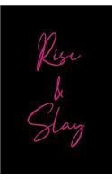 Rise & Slay