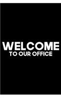Welcome to our office