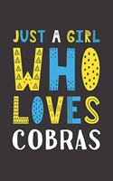 Just A Girl Who Loves Cobras: Funny Cobras Lovers Girl Women Gifts Lined Journal Notebook 6x9 120 Pages