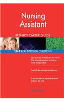 Nursing Assistant RED-HOT Career Guide; 2544 REAL Interview Questions