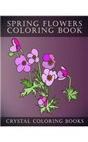 Sping Flowers Coloring Book: 30 Sping Flower Coloring Pages, Relaxing Stress Relief Coloring Pages. Easy Line Drawing Sping Flowers.