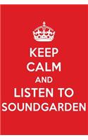 Keep Calm and Listen to Soundgarden: Soundgarden Designer Notebook