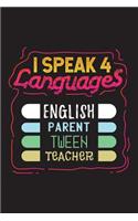 I Speak 4 Languages English Parent Tween Teacher: Lined Teacher Diary Notebook