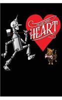 Follow Your Heart: 120 Page Lined Journal/Notebook (6 X 8 Large Paperback) Featuring the Wizard of Oz Tin Man Cover