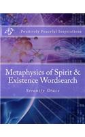 Metaphysics of Spirit & Existence Wordsearch