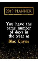 2019 Planner: You Have the Same Number of Days in the Year as Blac Chyna: Blac Chyna 2019 Planner