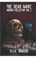 Dead Wake Horror Collection Vol 1