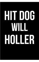 Hit Dog Will Holler