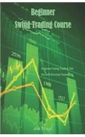 Beginner Swing Trading Course: Beginner Swing Trading 101 for Self-Directed Traders