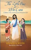 The Little Ones Who Came: Children who witnessed the Resurrection