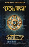 Downfall Part Three
