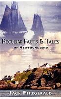 Peculiar Facts and Tales of Newfoundland