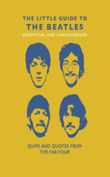 The Little Guide to the Beatles (Unofficial and Unauthorised)
