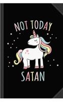 Not Today Satan Unicorn Journal Notebook: Blank Lined Ruled for Writing 6x9 120 Pages