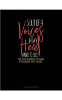 3 Out of 4 Voices in My Head Wants to Sleep the Other Wants to Know If Penguins Have Knees: Cornell Notes Notebook(764 Cornell Notes Notebook)