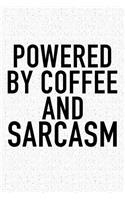 Powered by Coffee and Sarcasm