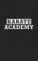 Karate Academy: A 6x9 Inch Matte Softcover Journal Notebook with 120 Blank Lined Pages