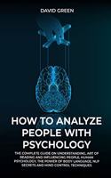How to Analyze People with Psychology