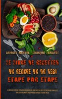 Le Livre De Recettes Du Regime Du Dr Sebi, Etape Par Etape