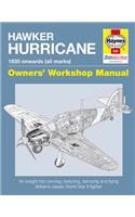 Hawker Hurricane: An Insight Into Owning, Restoring, Servicing and Flying Britain's Classic World War II Fighter