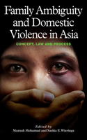 Family Ambiguity and Domestic Violence in Asia