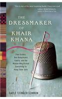 The Dressmaker of Khair Khana: Five Sisters, One Remarkable Family, and the Woman Who Risked Everything to Keep Them Safe. Gayle Tzemach Lemmon