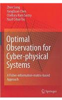 Optimal Observation for Cyber-Physical Systems