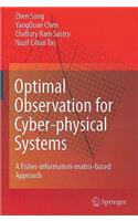 Optimal Observation for Cyber-Physical Systems: A Fisher-Information-Matrix-Based Approach