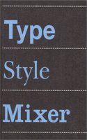 The Type Style Mixer