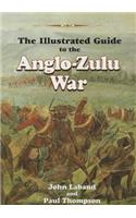 The illustrated guide to the Anglo-Zulu War