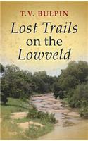 Lost Trails on the Lowveld
