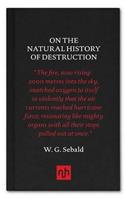 On The Natural History of Destruction