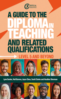 A Guide to the Diploma in Teaching and Related Qualifications